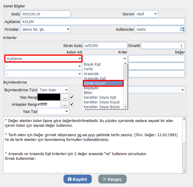 dia tablo biçimlendirme ekranında açıklama kolonunda içinde geçen kriter seçimi