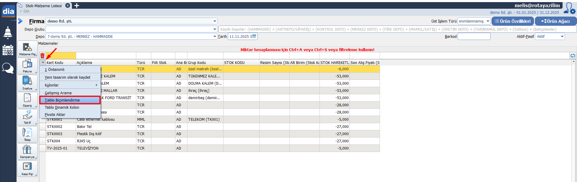 dia tablo biçimlendirme menüsüne stok malzeme listesinden erişim
