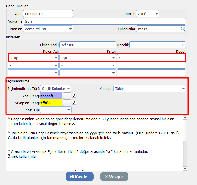 dia tablo biçimlendirme ekranında takip kolonuna eşit S kriteri ile renklendirme ayarı